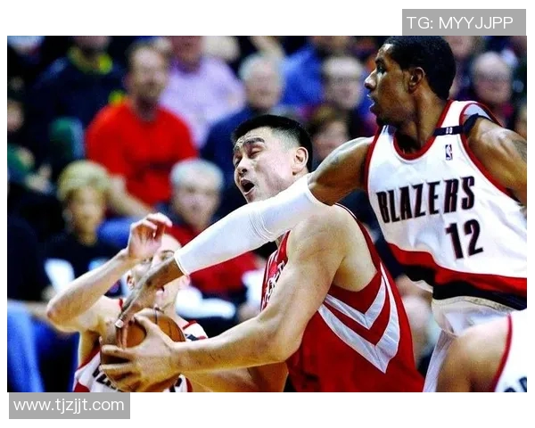 特里姚明护法携手共创篮球新篇章展现体育精神与团队力量 特里姚明护法携手共创篮球新篇章展现体育精神与团队力量