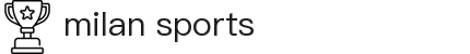 米兰(milan)体育-米兰官方网站-milansport